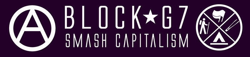 Block G7 // Smash Capitalism!